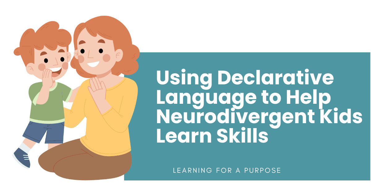 Using Declarative Language to Help Neurodivergent Kids Learn Skills ...